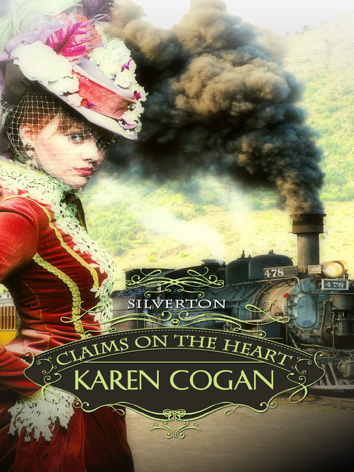 Title details for Silverton: Claims On The Heart by Karen Cogan - Available